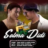 About Solma Didi Song